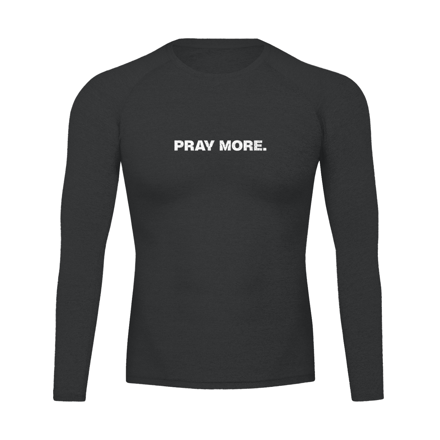 "PRAY MORE" Long Sleeve Compression Tee
