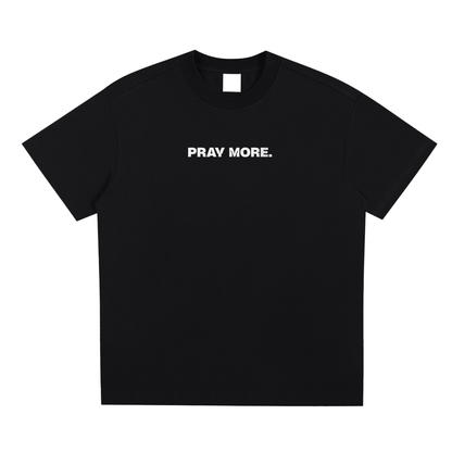"Pray More" Tee