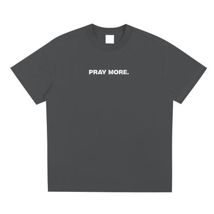 "Pray More" Tee