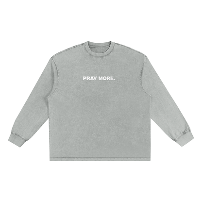 "PRAY MORE" Long-sleeve Tee