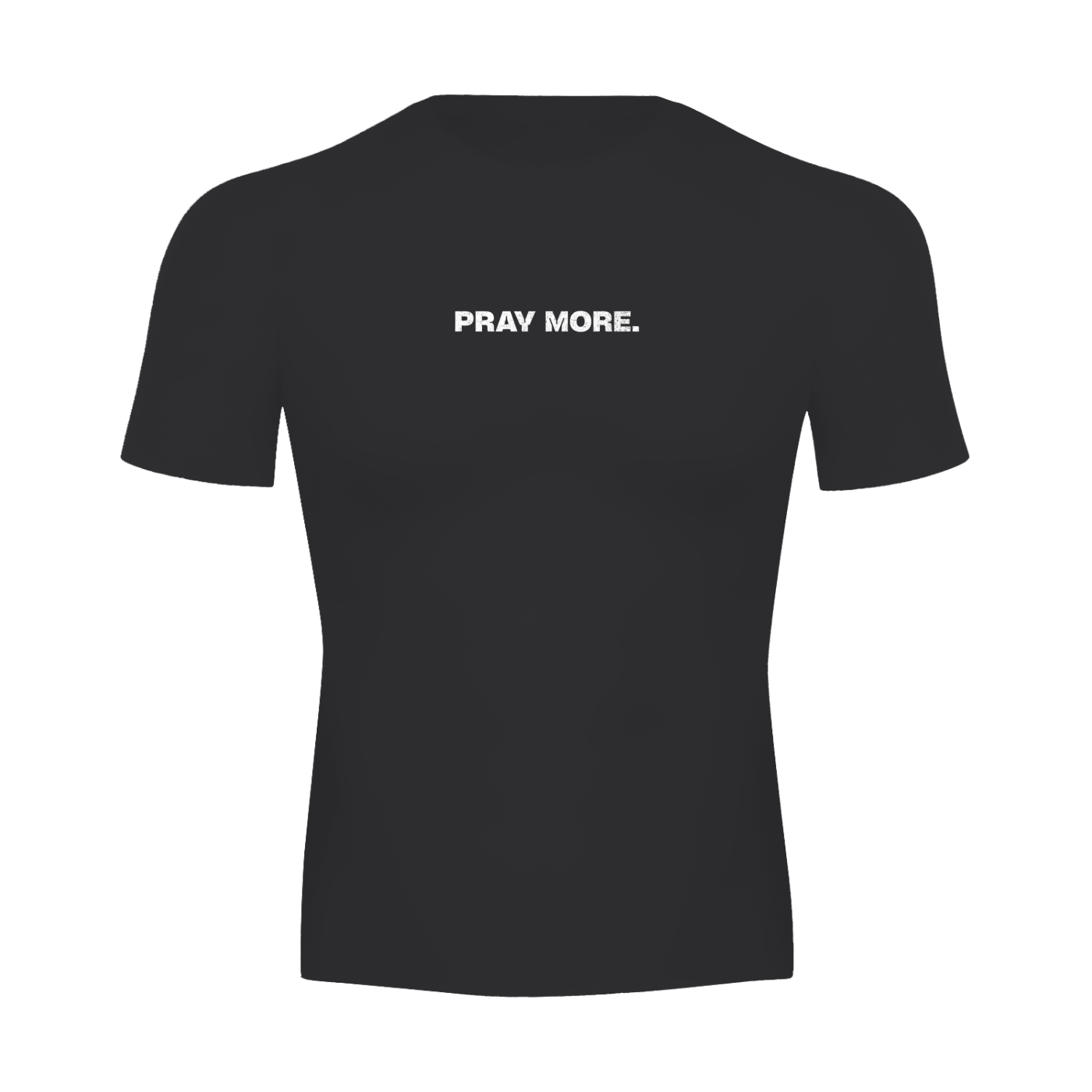 "PRAY MORE" Compression Tee