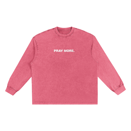 "PRAY MORE" Long-sleeve Tee