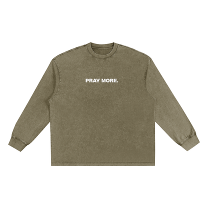 "PRAY MORE" Long-sleeve Tee