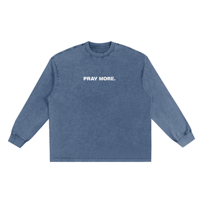 "PRAY MORE" Long-sleeve Tee
