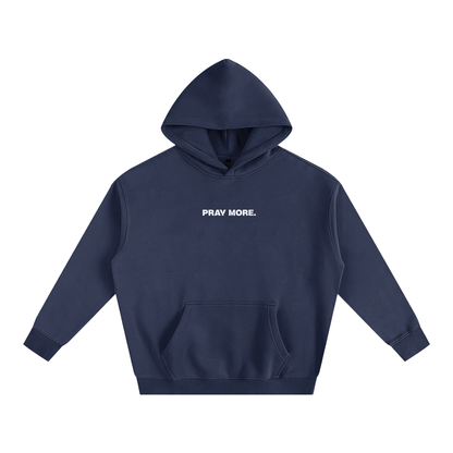 "PRAY MORE" Hoodie