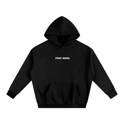 "PRAY MORE" Hoodie
